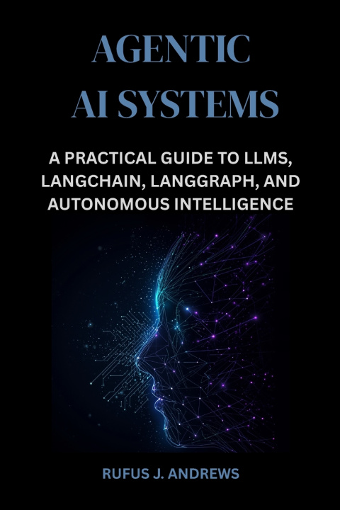 Kniha Agentic AI Systems Rufus J. Andrews