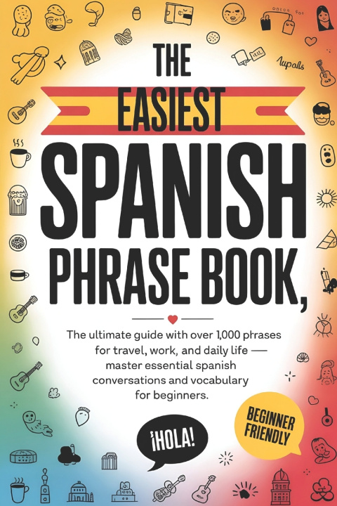 Knjiga The Easiest Spanish Phrase Book Gracelynn Almanza