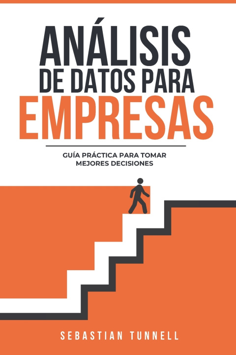 Kniha Análisis de datos para empresas Sebastian Tunnell