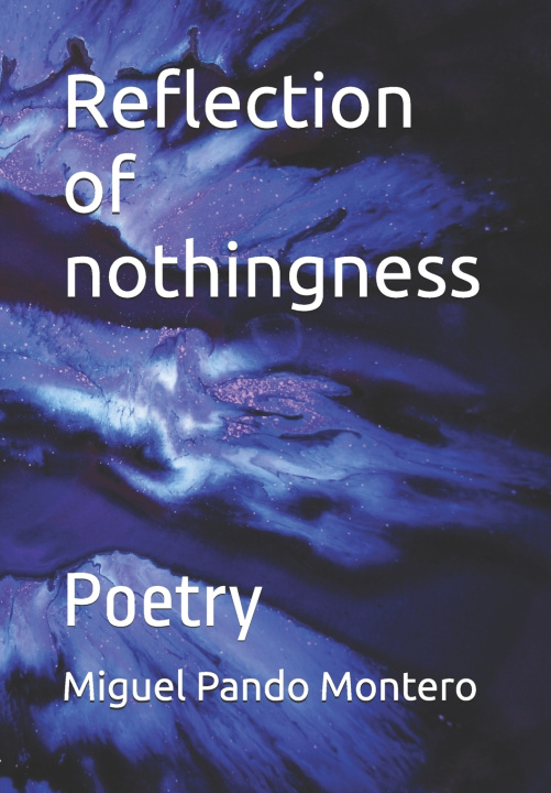 Kniha Reflection of nothingness Miguel Angel Pando Montero