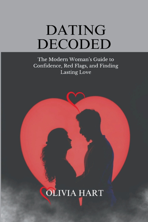 Kniha Dating Decoded Olivia Hart