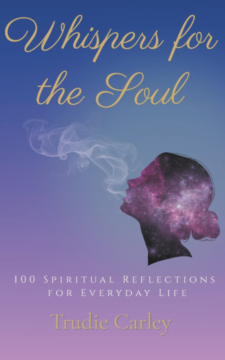 Kniha Whispers For The Soul Trudie Carley