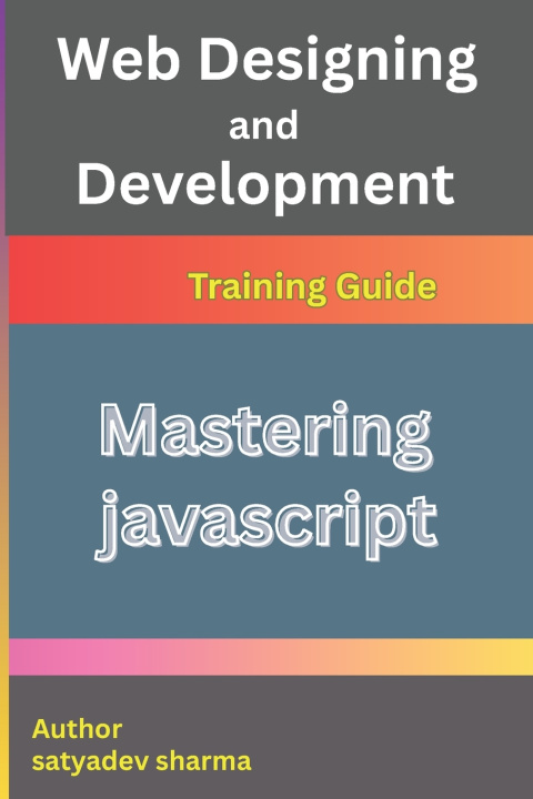 Könyv Mastering JavaScript satyadev sharma