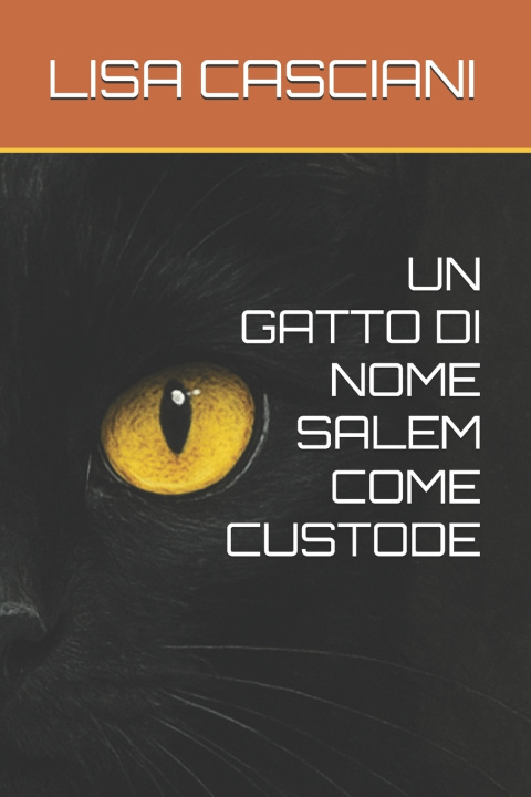Książka UN GATTO DI NOME SALEM COME CUSTODE LISA CASCIANI