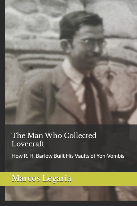 Książka The Man Who Collected Lovecraft Marcos Legaria