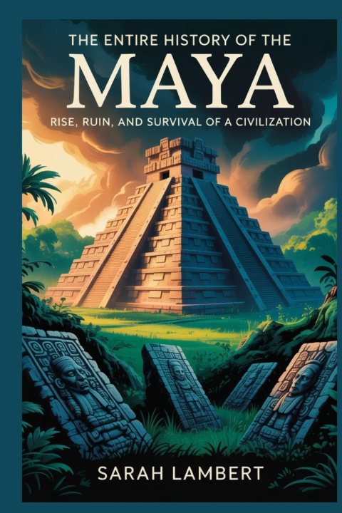 Libro The Entire History of the Maya Sarah Lambert
