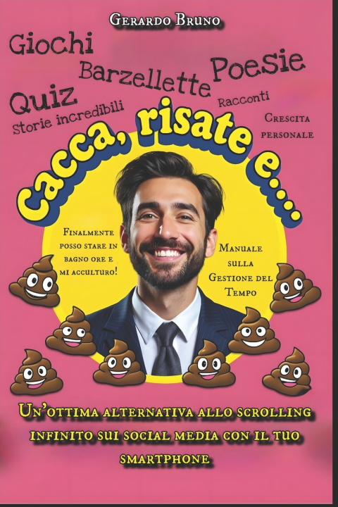 Könyv Cacca, risate e... Gerardo Bruno