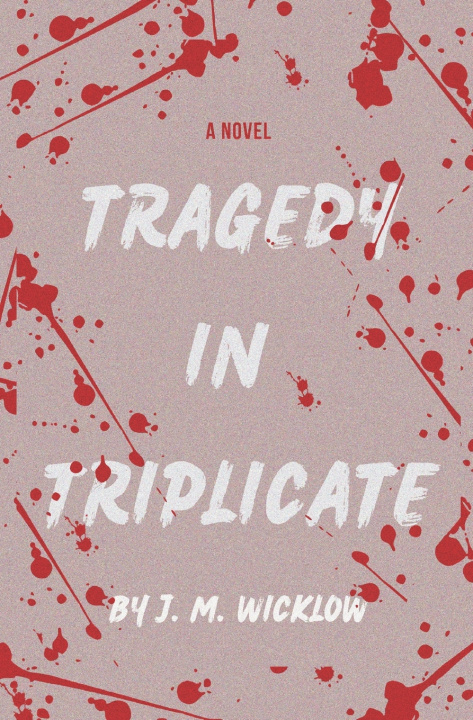 Kniha Tragedy in Triplicate J.M. Wicklow