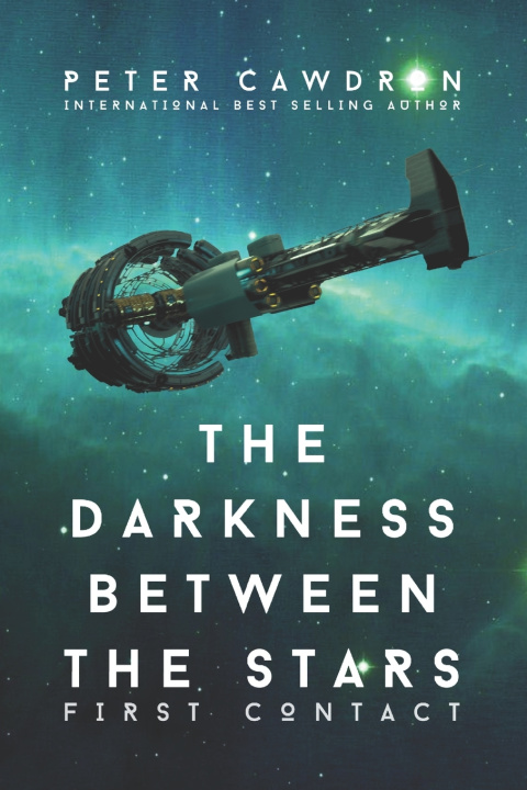 Kniha The Darkness Between the Stars Peter Cawdron
