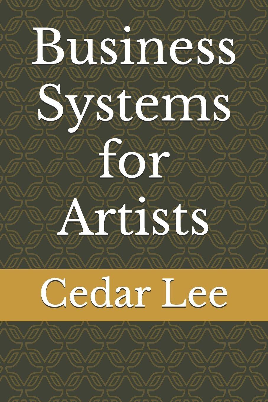 Kniha Business Systems for Artists Cedar Lee