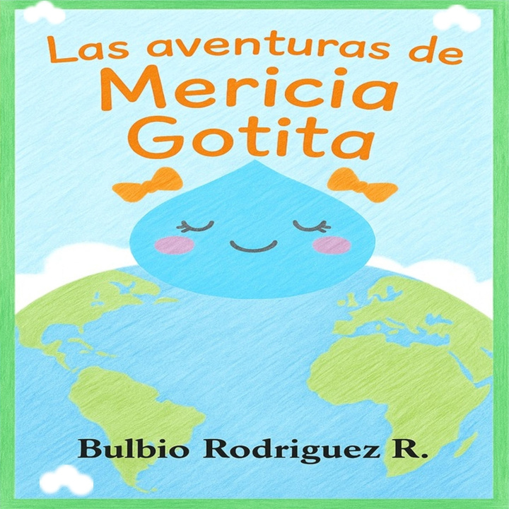 Knjiga Las aventuras de Mericia Gotita Bulbio Rodriguez R.