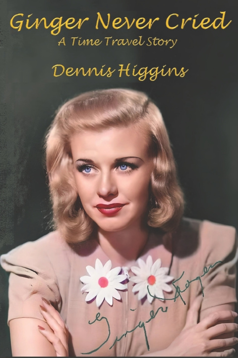 Kniha Ginger Never Cried Dennis Higgins