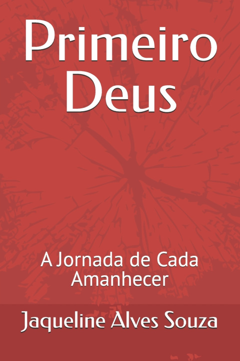 Knjiga Primeiro Deus Jaqueline Alves Souza