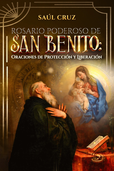 Книга Rosario Poderoso de San Benito Saúl Cruz