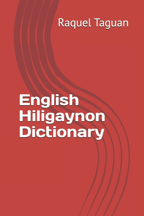 Книга English Hiligaynon Dictionary Raquel Taguan