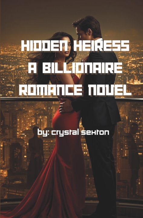 Kniha Hidden Heiress CRYSTAL SEXTON