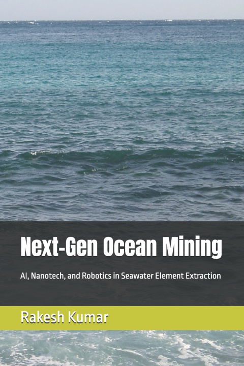 Knjiga Next-Gen Ocean Mining Rakesh Kumar