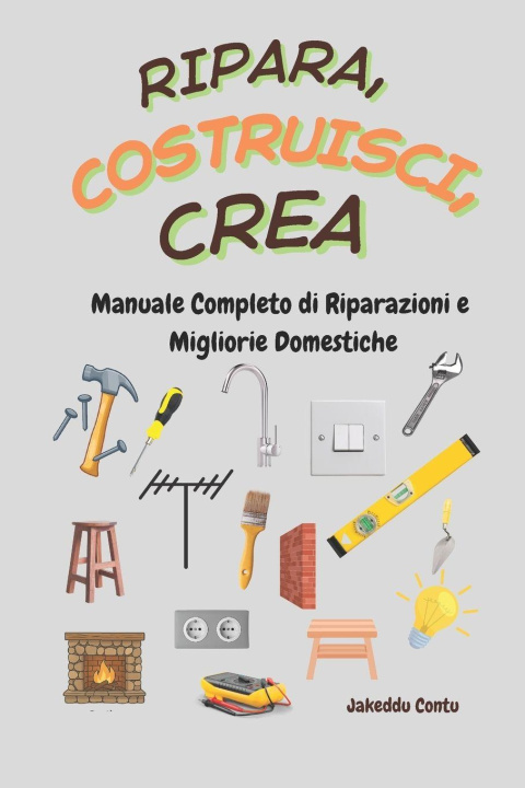 Kniha Ripara, Costruisci, Crea Jakeddu Contu