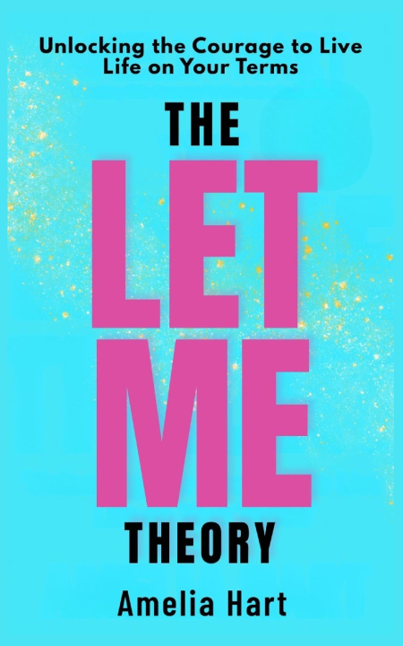 Книга The Let Me Theory Amelia Hart