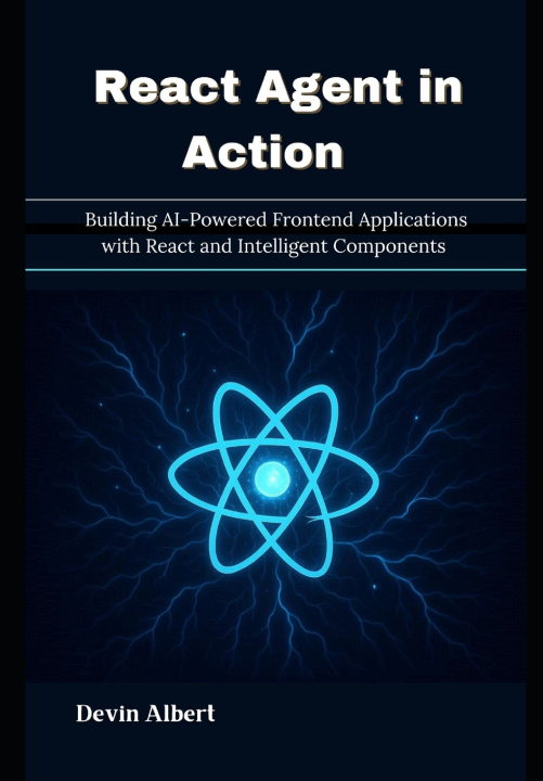 Könyv React Agent in Action Devin Albert