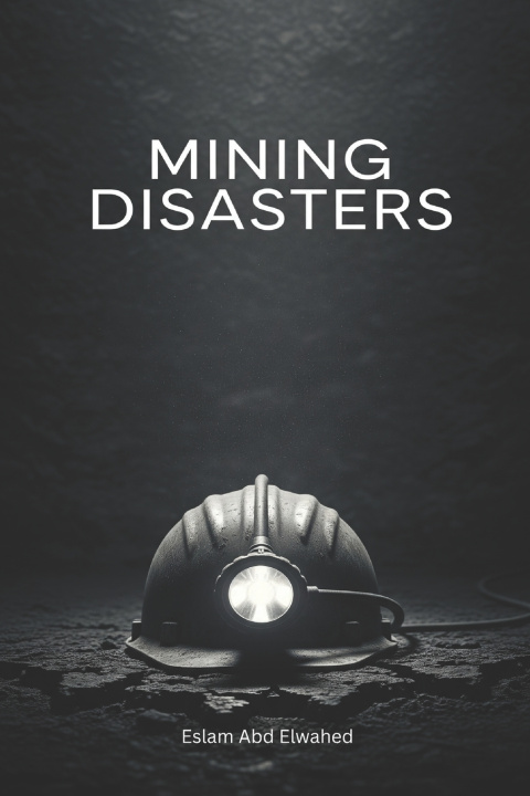 Könyv Mining Disasters Eslam Abd Elwahed