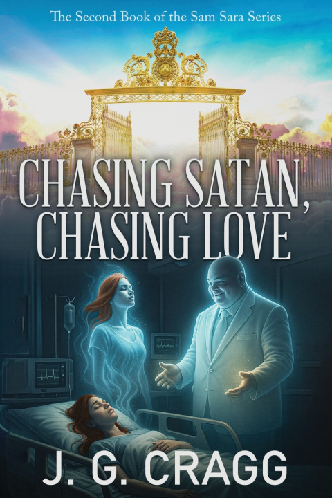 Knjiga Chasing Satan Chasing Love J. G. Cragg