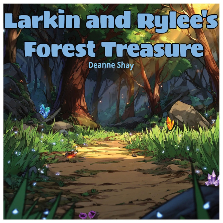 Книга Larkin and Rylee's Forest Treasure Deanne Shay