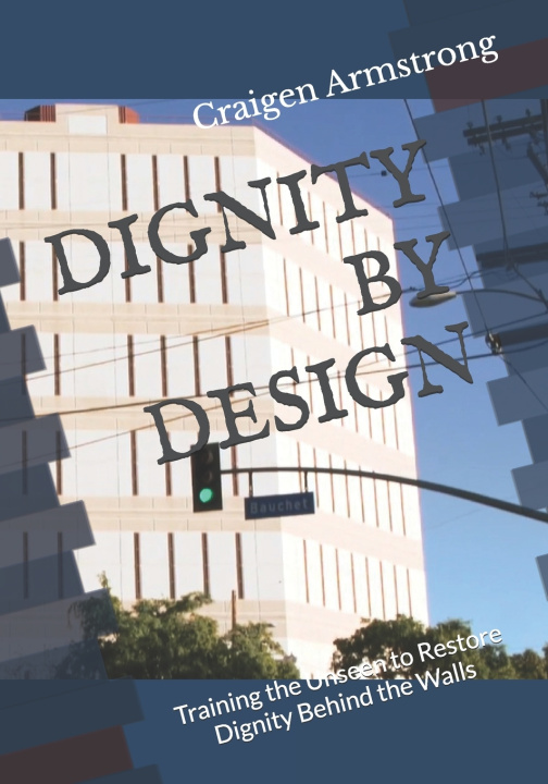 Kniha DIGNITY BY DESIGN Craigen Armstrong