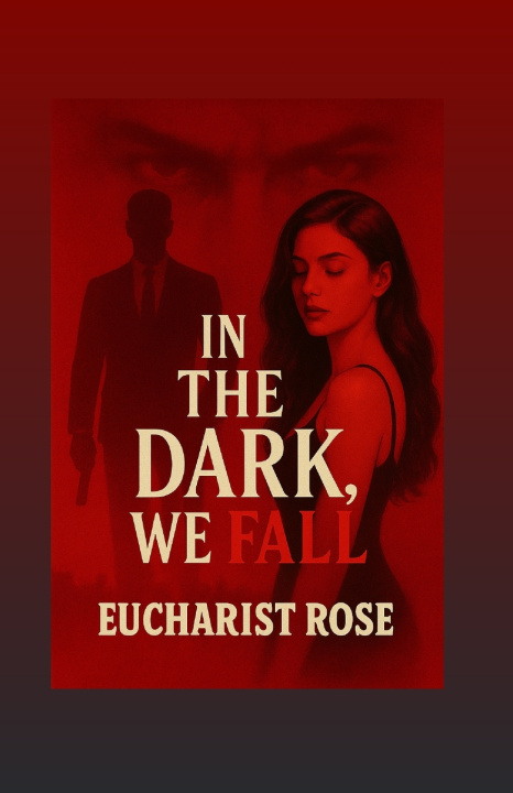 Kniha In The Dark, We Fall Eucharist Rose