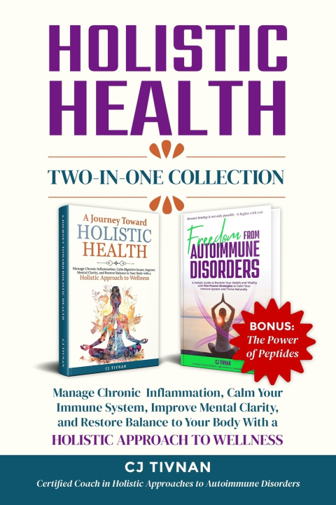 Kniha Holistic Health Two-In-One Collection CJ TIVNAN