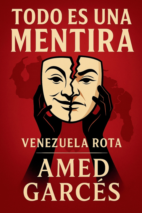 Книга TODO ES UNA MENTIRA AMED GARCES