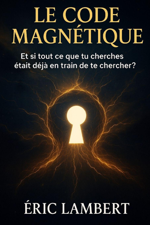 Kniha Le Code Magnétique ERIC LAMBERT