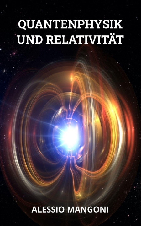 Книга Quantenphysik und Relativität Alessio Mangoni