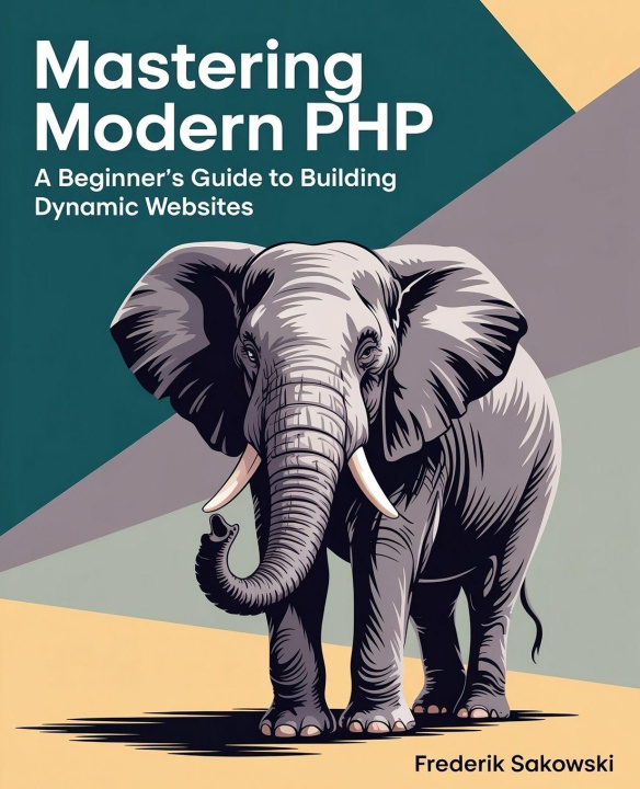 Kniha Mastering Modern PHP Frederik Sakowski