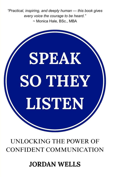 Книга Speak So They Listen Jordan Wells