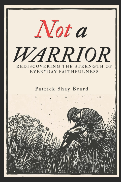 Kniha Not A Warrior Patrick Shay Beard