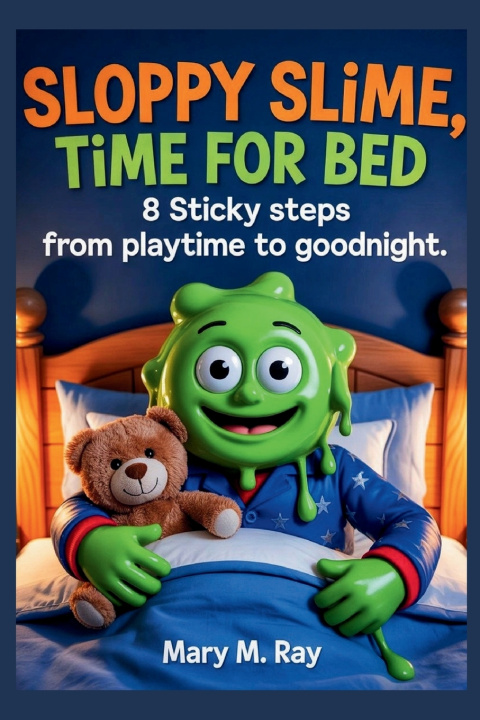 Книга Sloppy Slime, Time for Bed Mary M. Ray