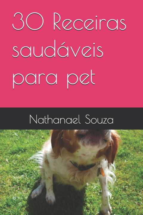 Książka 30 Receiras saudáveis para pet Nathanael Souza