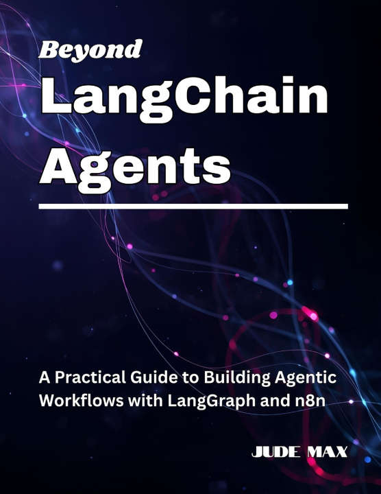 Knjiga Beyond LangChain Agents Jude Max
