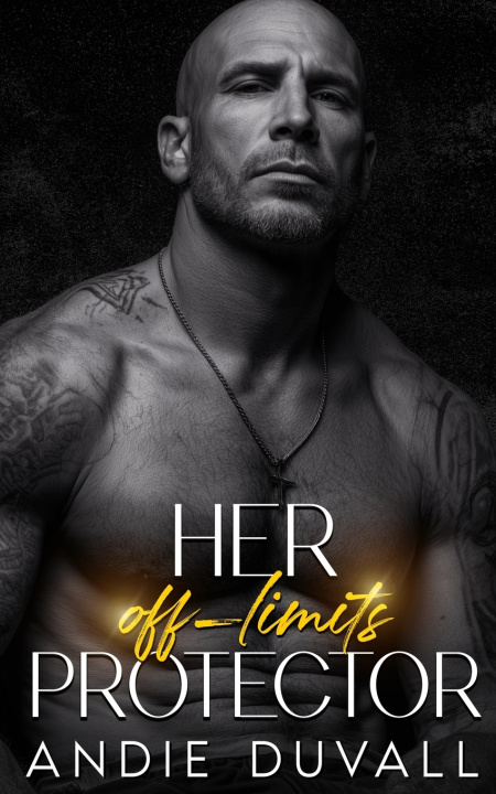 Kniha Her off-limits Protector Andie Duvall