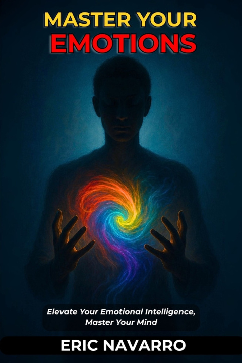 Kniha Master Your Emotions Eric Navarro