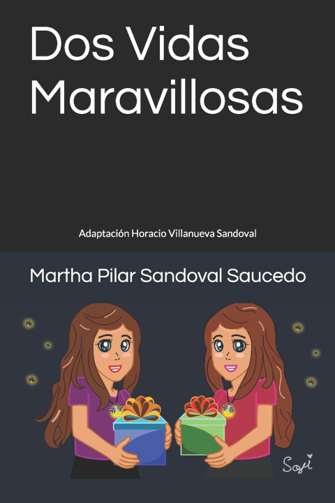 Knjiga Dos Vidas Maravillosas Martha Pilar Sandoval Saucedo