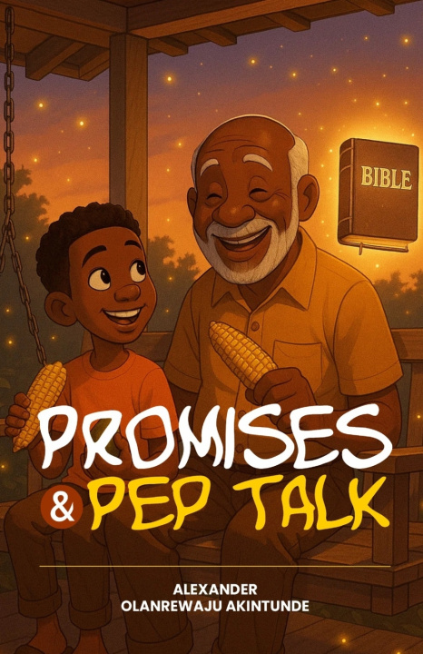 Книга Promises And Pep Talk Alexander Olanrewaju Akintunde