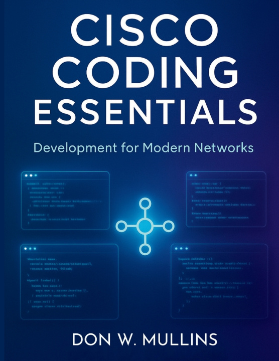 Könyv Cisco Coding Essentials Don W. Mullins