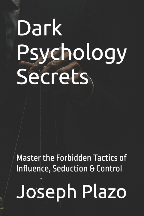 Книга Dark Psychology Secrets Joseph Plazo