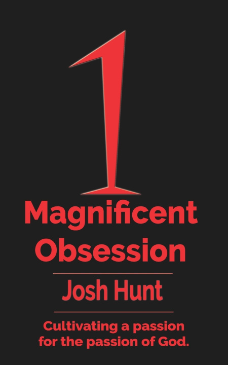 Könyv One Magnificent Obsession Josh Hunt