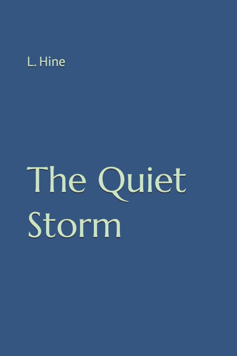 Knjiga The Quiet Storm L. Hine
