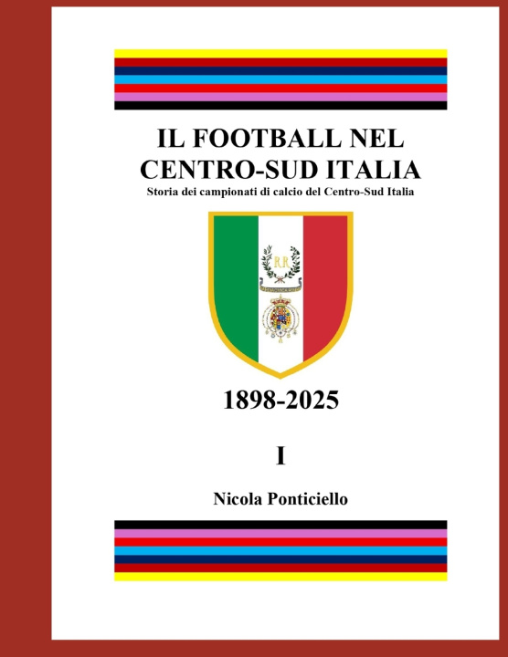 Libro Il Football nel Centro-Sud Italia Nicola Ponticiello
