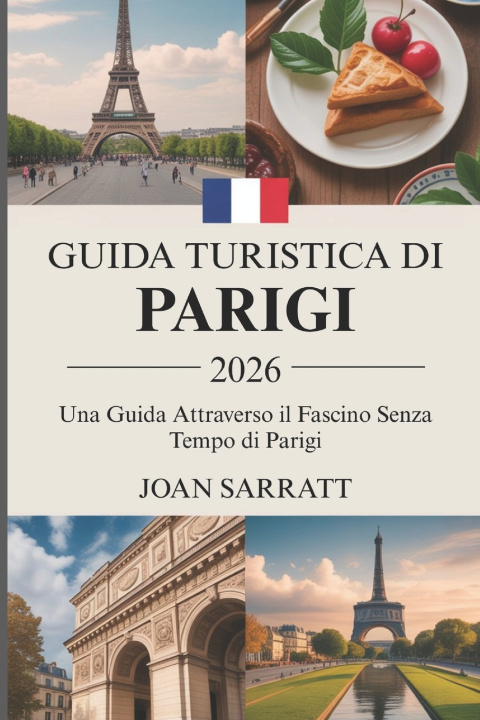 Kniha Guida turistica di Parigi 2026 Joan Sarratt