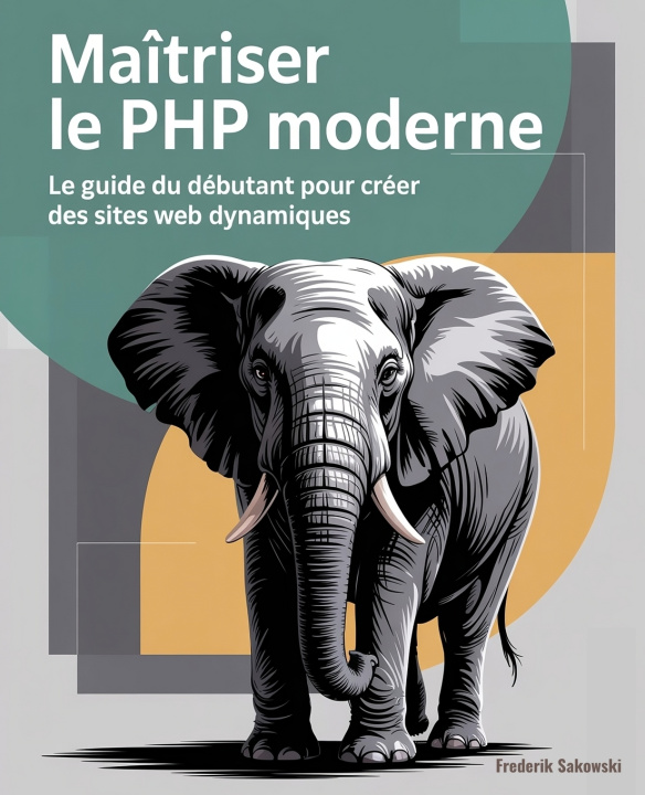 Книга Maîtriser le PHP moderne Frederik Sakowski